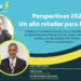 Perspectivas 2025. Un año retador para México; Donald Trump 2.0